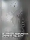 DE KONINKLIJKE NEDERLANDSCHE GLASFABRIEK J.J.B.J.BOUVY