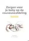 ZORGEN VOOR JE BABY OP DE COUVEUSEAFDELING
