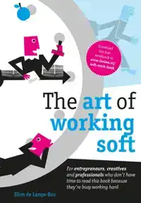 THE ART OF WORKING SOFT