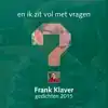 EN IK ZIT VOL MET VRAGEN