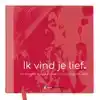 IK VIND JE LIEF