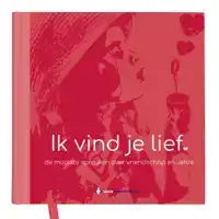 IK VIND JE LIEF