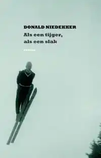ALS EEN TIJGER, ALS EEN SLAK