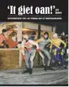 'IT GIET OAN', ZEI KROES!