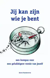 JIJ KAN ZIJN WIE JE BENT