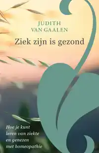 ZIEK ZIJN IS GEZOND