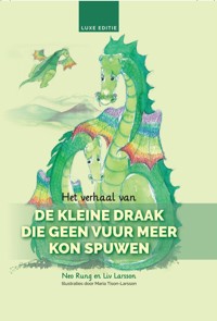 HET VERHAAL VAN DE KLEINE DRAAK DIE GEEN VUUR MEER KON SPUWE