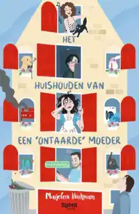 HET HUISHOUDEN VAN EEN 'ONTAARDE' MOEDER