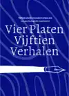 VIER PLATEN VIJFTIEN VERHALEN