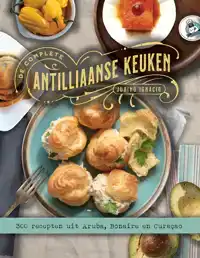 DE COMPLETE ANTILLIAANSE KEUKEN