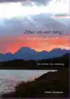 ZITTEN ALS EEN BERG, STROMEN ALS EEN RIVIER