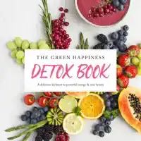 THE GREEN HAPPINESS DETOX BOOK