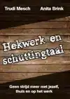 HEKWERK EN SCHUTTINGTAAL