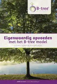 EIGENWAARDIG OPVOEDEN MET HET B-TREE MODEL