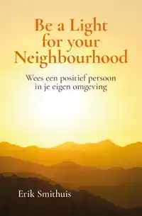 BE A LIGHT FOR YOUR NEIGHBOURHOOD