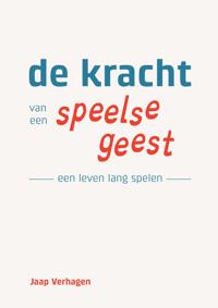 DE KRACHT VAN EEN SPEELSE GEEST