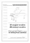 PIANO SCALES WITH MUSIC WRITING NOTEBOOK