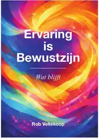 ERVARING IS BEWUSTZIJN