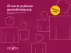 ZO WERKT PUBLIEKE GEZONDHEIDSZORG