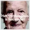 HET VERPLEEGHUIS IS HET EINDE!