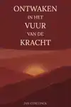 ONTWAKEN IN HET VUUR VAN DE KRACHT