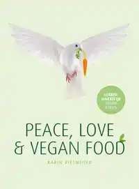 PEACE, LOVE & VEGAN FOOD