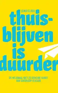 THUISBLIJVEN IS DUURDER