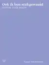 OOK IK BEN STUKGEWAAID