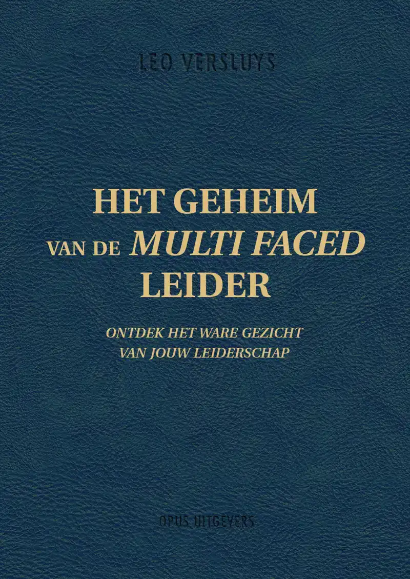 HET GEHEIM VAN DE MULTI FACED LEIDER