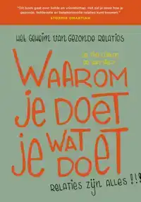 WAAROM JE DOET WAT JE DOET