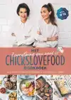 HET EVERYTHING YOU NEED IS CHICKSLOVEFOOD - KOOKBOEK