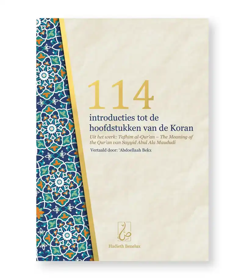 114 INTRODUCTIES TOT DE HOOFDSTUKKEN VAN DE KORAN