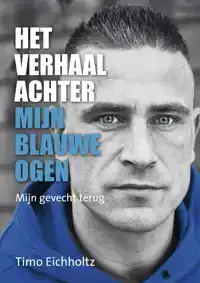 HET VERHAAL ACHTER MIJN BLAUWE OGEN