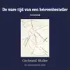 DE WARE TIJD VAN EEN BRIEVENBESTELLER