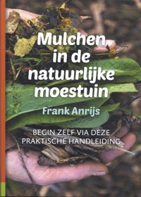 MULCHEN IN DE NATUURLIJKE MOESTUIN