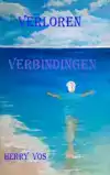 VERLOREN VERBINDINGEN