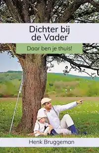 DICHTER BIJ DE VADER