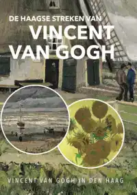 DE HAAGSE STREKEN VAN VINCENT VAN GOGH