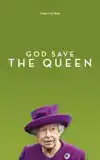 GOD SAVE THE QUEEN