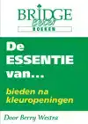 DE ESSENTIE VAN... BIEDEN NA KLEUROPENINGEN