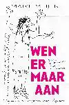 WEN ER MAAR AAN