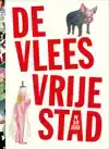 DE VLEESVRIJE STAD (IN 10 JAAR)