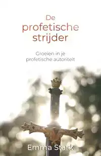 DE PROFETISCHE STRIJDER