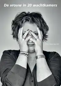 DE VROUW IN TWINTIG WACHTKAMERS