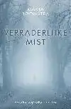 VERRADERLIJKE MIST