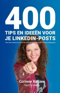 400 TIPS EN IDEEEN VOOR JE LINKEDIN-POSTS