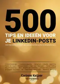 500 TIPS EN IDEEEN VOOR JE LINKEDIN-POSTS