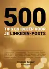 500 TIPS EN IDEEEN VOOR JE LINKEDIN-POSTS