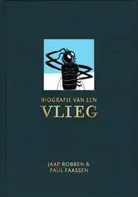 BIOGRAFIE VAN EEN VLIEG