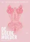 DE GOEDE MOEDER
